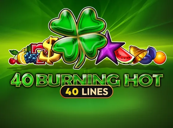 40 Burning Hot slot machine classic fruit symbols